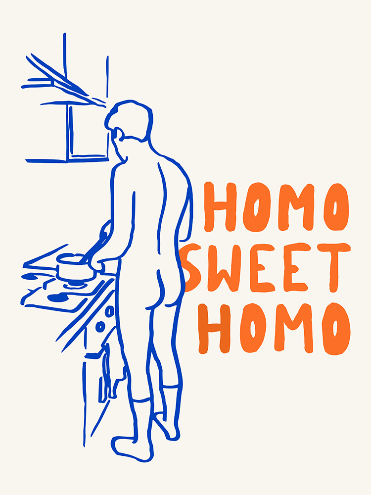 Homo Sweet Homo – autorska grafika z nagim mężczyzną gotującym w kuchni. Gejowski plakat łączący humor, zmysłowość i codzienność w oryginalnej ilustracji.